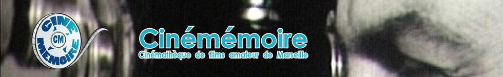 cinememoire, cinémathèque de films amateurs de Marseille